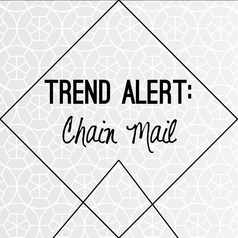 Trend Alert: Chain Mail