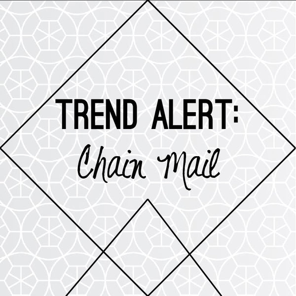 Trend Alert: Chain Mail