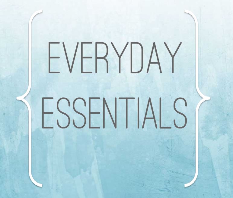 Everyday Essentials